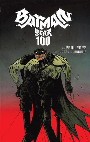 Book cover of Batman: Year 100 by Paul Pope