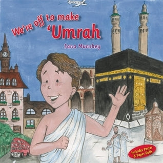Book cover of We're Off To Make 'Umrah by Sana Munshey
