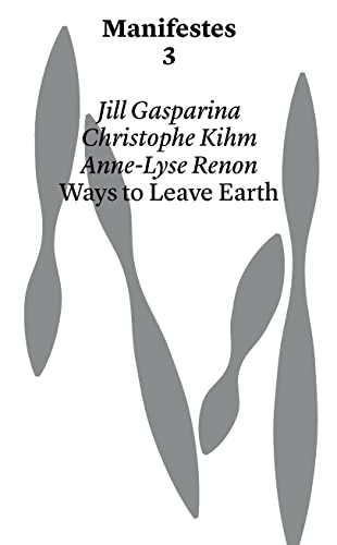 Book cover of Ways To Leave Earth by Jill Gasparina