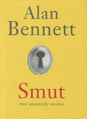 Book cover of Smut by Alan Bennett