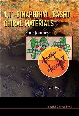 Book cover of 1,1'-Binaphthyl-Based Chiral Materials: Our Journey by Lin Pu