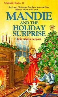 Book cover of Mandie And The Holiday Surprise by Lois Gladys Leppard
