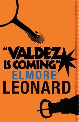 Book cover of Valdez Is Coming by Elmore Leonard