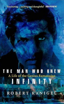 Book cover of The Man Who Knew Infinity: A Life of the Genius Ramanujan by Robert Kanigel