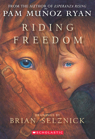 Book cover of Riding Freedom by Pam Muñoz Ryan, Brian Selznick (Illus.)