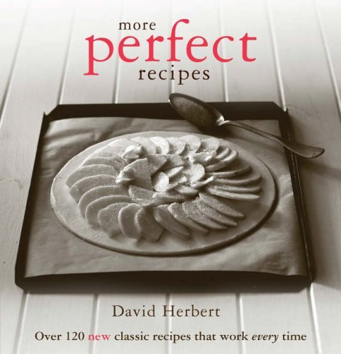 Book cover of More Perfect Recipes by Dave Herbert, Andrae Martin