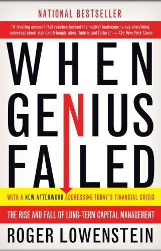 Book cover of When Genius Failed: The Rise And Fall Of Long-Term Capital Management by Roger Lowenstein