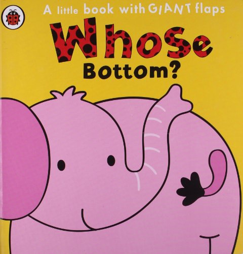 Book cover of Whose Bottom? by Ladybird Books