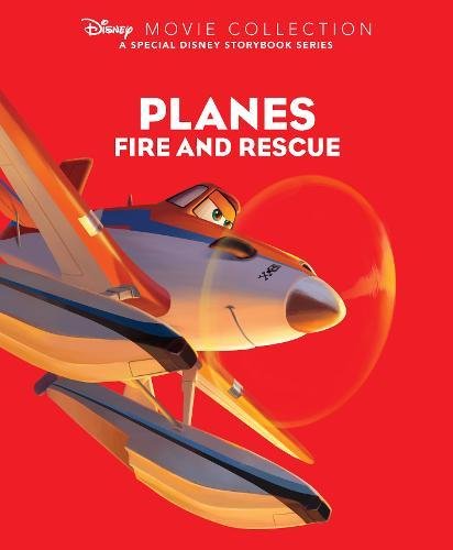 Book cover of Disney Movie Collection: Planes Fire And Rescue by Walt Disney Company