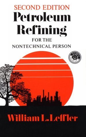 Book cover of Petroleum Refining For The Non-Technical Person by William L. Leffler