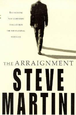 Book cover of The Arraignment by Steve Martini
