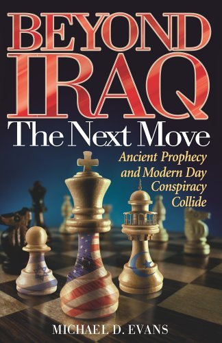 Book cover of Beyond Iraq: The Next Move--Ancient Prophecy And Modern Day Conspiracy Collide by Michael D. Evans