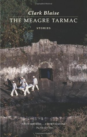 Book cover of The Meagre Tarmac by Clark Blaise