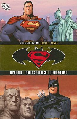 Book cover of Superman/Batman, Vol. 3: Absolute Power by Jeph Loeb, Carlos Pacheco, Jesús Merino