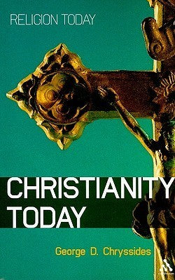 Book cover of Christianity Today: An Introduction by George D. Chryssides