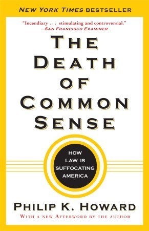 Book cover of The Death of Common Sense: How Law Is Suffocating America by Philip K. Howard