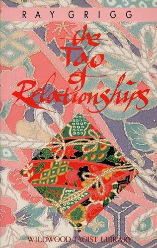 Book cover of The Tao Of Relationships by Ray Grigg