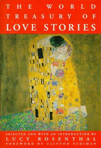 Book cover of The World Treasury of Love Stories by Lucy Rosenthal (compiler), Clifton Fadiman (Foreword)