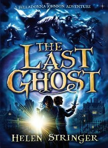 Book cover of The Last Ghost: A Belladonna Johnson Adventure by By Author