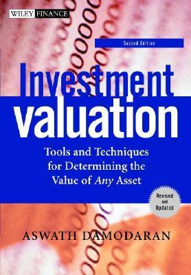 Book cover of Investment Valuation: Tools And Techniques For Determining The Value Of Any Asset by Aswath Damodaran