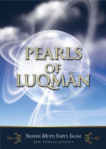 Book cover of Pearls Of Luqman by Shaykh Mufti Saiful Islam