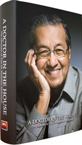 Book cover of A Doctor In The House: The Memoirs Of Tun Dr Mahathir Mohamad by Mahathir Mohamad, مهاتير محمد