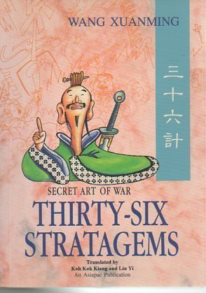 Book cover of 36 Stratagems: Secret Art Of War by Wang Xuanming