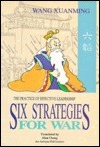 Book cover of Six Strategies For War by Wang Xuanming, Alan Chong