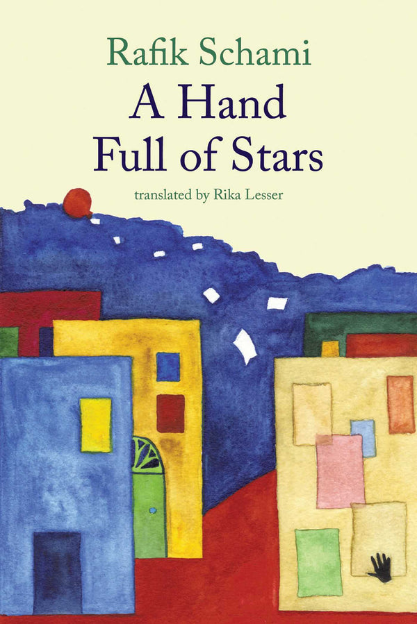 Book cover of A Hand Full Of Stars by Rafik Schami