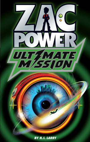 Book cover of Zac Power Ultimate Mission by H.I. Larry
