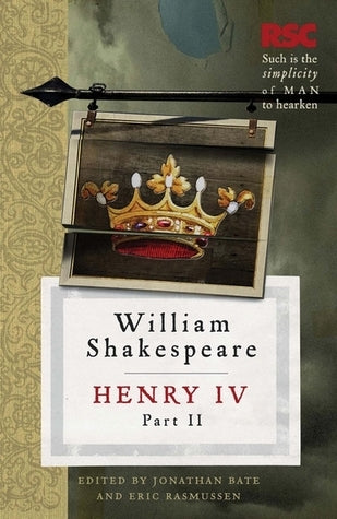 Book cover of Henry IV, Part II by Eric Rasmussen, Jonathan Bate (Ed.)