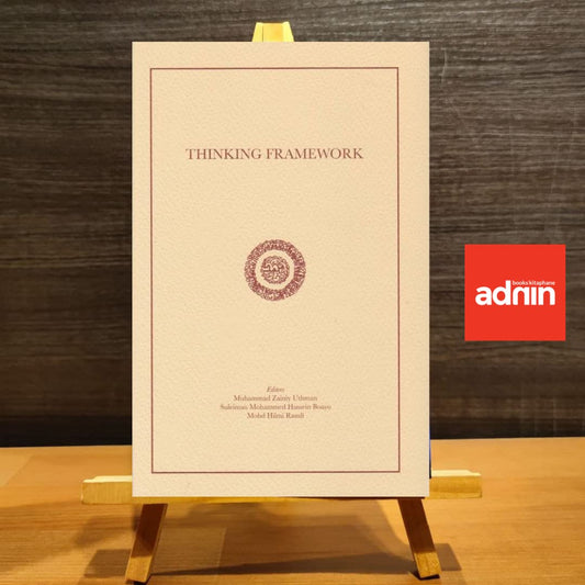 Book cover of Thinking Framework by Muhammad Zainiy Uthman (Ed.), Suleiman Mohammed Hussein Boayo (Ed.), Mohd Hilmi Ramli (Ed.)