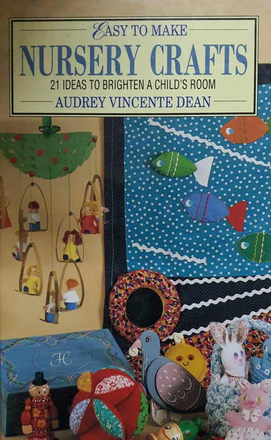 Book cover of Easy-to-Make Nursery Crafts by A. Vincent Dean