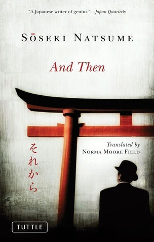 Book cover of And Then by Natsume Sōseki, Norma Moore Field (Trans.)