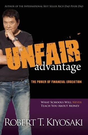 Book cover of Unfair Advantage by Robert T. Kiyosaki