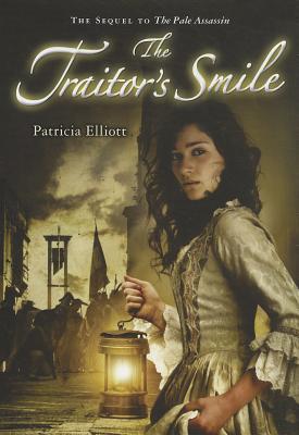 Book cover of The Traitor's Smile by Patricia Elliott