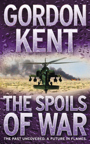 Book cover of The Spoils Of War by Gordon Kent
