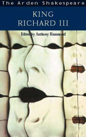 Book cover of King Richard III by William Shakespeare, Antony Hammond (Ed.)