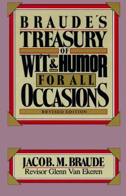 Book cover of Braude's Treasury Wit & Humor Revised by Jacob M. Braude, Glenn Van Ekeren