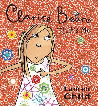 Book cover of Clarice Bean, That's Me by Lauren Child