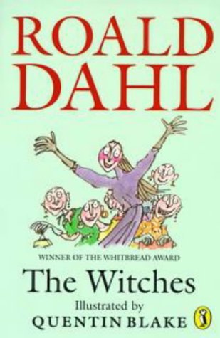 Book cover of The Witches by Roald Dahl, Quentin Blake (Illus.)