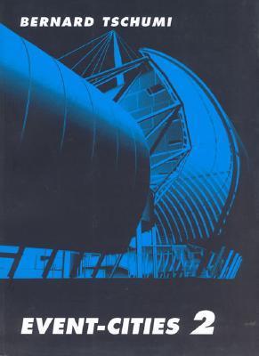 Book cover of Event-Cities 2 by Bernard Tschumi
