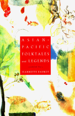 Book cover of Asian-Pacific Folktales And Legends by Jeannette L. Faurot