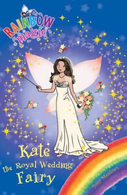Book cover of Kate The Royal Wedding Fairy by Daisy Meadows