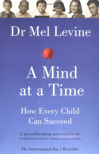 Book cover of A Mind at a Time : How Every Child Can Succeed by Mel Levine