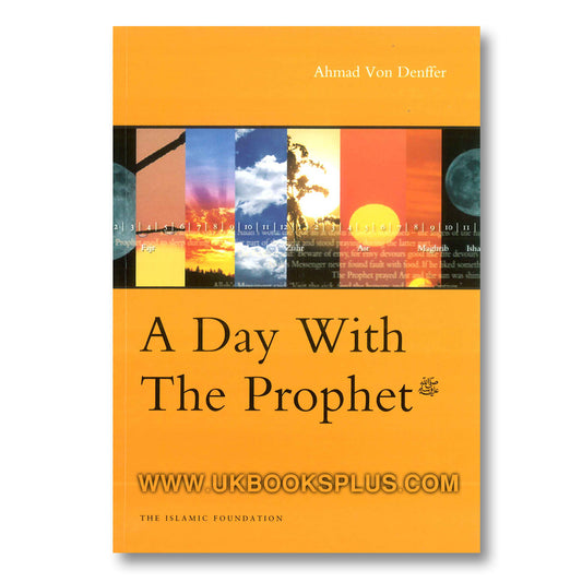 Book cover of A Day with the Prophet by Ahmad Von Denffer