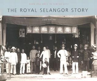 Book cover of History Of Royal Selangor by Chen May Yee