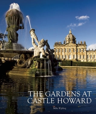 Book cover of The Gardens At Castle Howard by Christopher Ridgeway, Mike Kipling, Simon Howard