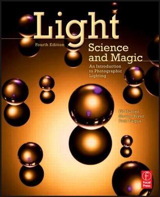 Book cover of Light Science & Magic: An Introduction To Photographic Lighting by Fil Hunter, Steven Biver, Paul Fuqua