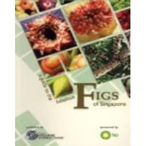 Book cover of A Guide to the Fabulous Figs of Singapore by Angie Ng B. C.